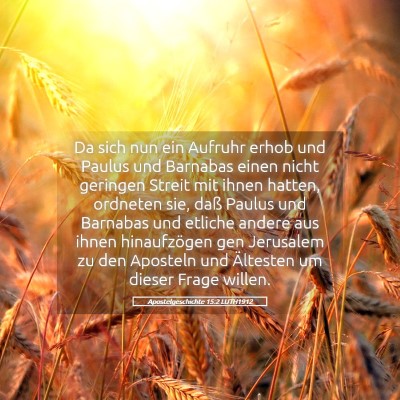 Picture 05 - Apostelgeschichte 15:2 LUTH1912 - Da sich nun ein Aufruhr erhob und Paulus und - Bible Verse Picture