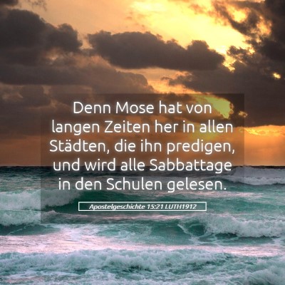Picture 05 - Apostelgeschichte 15:21 LUTH1912 - Denn Mose hat von langen Zeiten her in allen - Bible Verse Picture