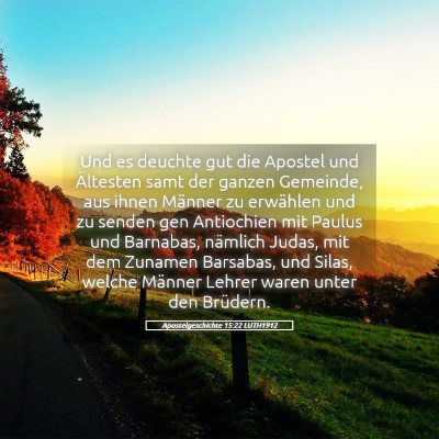 Picture 05 - Apostelgeschichte 15:22 LUTH1912 - Und es deuchte gut die Apostel und Ältesten samt - Bible Verse Picture