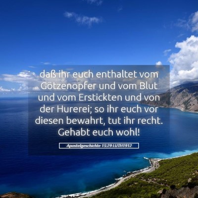 Picture 05 - Apostelgeschichte 15:29 LUTH1912 - daß ihr euch enthaltet vom Götzenopfer und vom - Bible Verse Picture