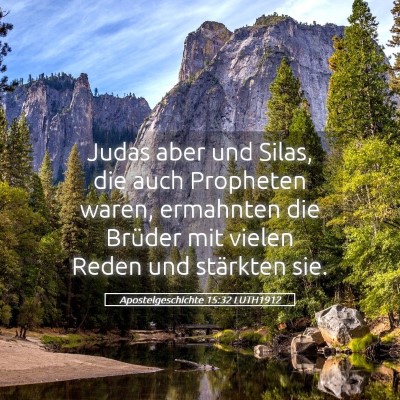 Picture 05 - Apostelgeschichte 15:32 LUTH1912 - Judas aber und Silas, die auch Propheten waren, - Bible Verse Picture