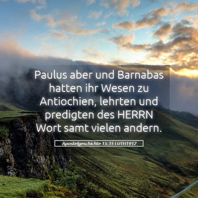 Picture 05 - Apostelgeschichte 15:35 LUTH1912 - Paulus aber und Barnabas hatten ihr Wesen zu - Bible Verse Picture