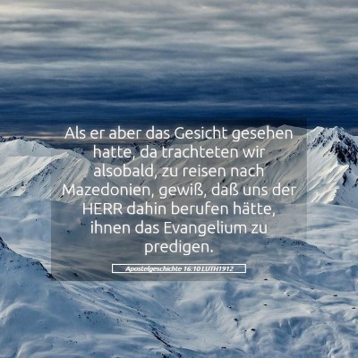 Picture 05 - Apostelgeschichte 16:10 LUTH1912 - Als er aber das Gesicht gesehen hatte, da - Bible Verse Picture