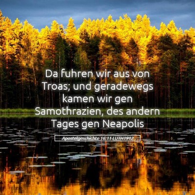 Picture 05 - Apostelgeschichte 16:11 LUTH1912 - Da fuhren wir aus von Troas; und geradewegs kamen - Bible Verse Picture
