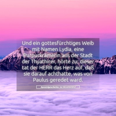 Picture 05 - Apostelgeschichte 16:14 LUTH1912 - Und ein gottesfürchtiges Weib mit Namen Lydia, - Bible Verse Picture