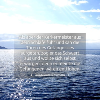 Picture 05 - Apostelgeschichte 16:27 LUTH1912 - Als aber der Kerkermeister aus dem Schlafe fuhr - Bible Verse Picture