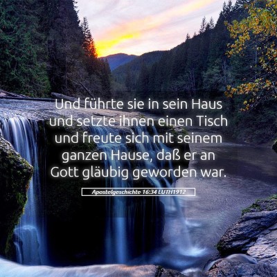 Picture 05 - Apostelgeschichte 16:34 LUTH1912 - Und führte sie in sein Haus und setzte ihnen - Bible Verse Picture