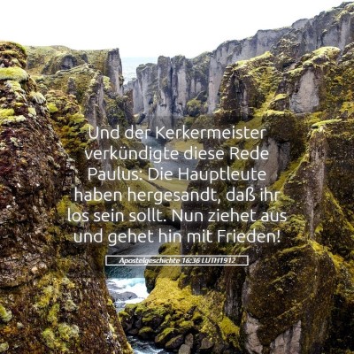 Picture 05 - Apostelgeschichte 16:36 LUTH1912 - Und der Kerkermeister verkündigte diese Rede - Bible Verse Picture
