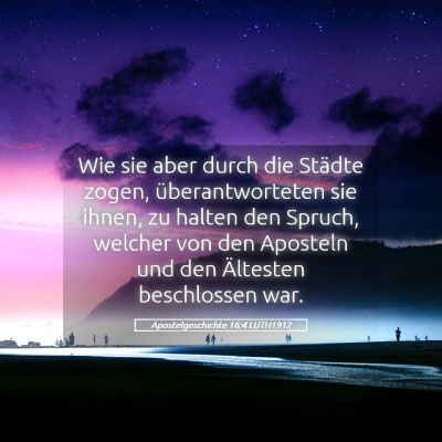 Picture 05 - Apostelgeschichte 16:4 LUTH1912 - Wie sie aber durch die Städte zogen, - Bible Verse Picture
