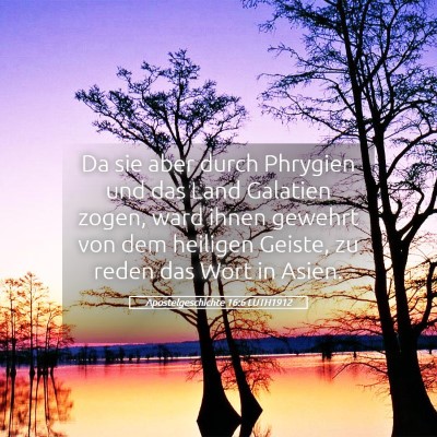 Picture 05 - Apostelgeschichte 16:6 LUTH1912 - Da sie aber durch Phrygien und das Land Galatien - Bible Verse Picture