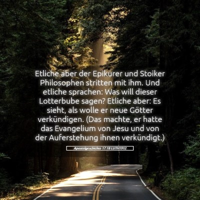 Picture 05 - Apostelgeschichte 17:18 LUTH1912 - Etliche aber der Epikurer und Stoiker Philosophen - Bible Verse Picture