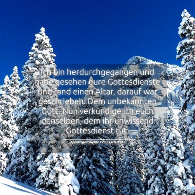 Picture 05 - Apostelgeschichte 17:23 LUTH1912 - Ich bin herdurchgegangen und habe gesehen eure - Bible Verse Picture