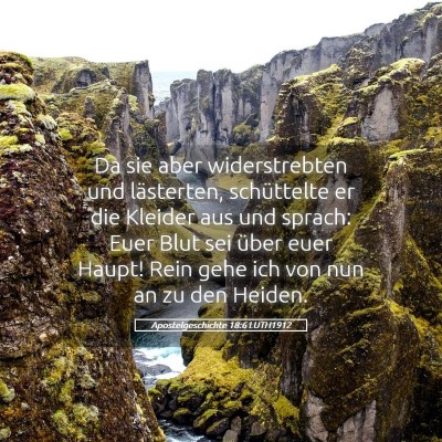 Picture 05 - Apostelgeschichte 18:6 LUTH1912 - Da sie aber widerstrebten und lästerten, - Bible Verse Picture