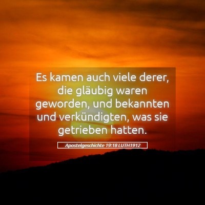 Picture 05 - Apostelgeschichte 19:18 LUTH1912 - Es kamen auch viele derer, die gläubig waren - Bible Verse Picture