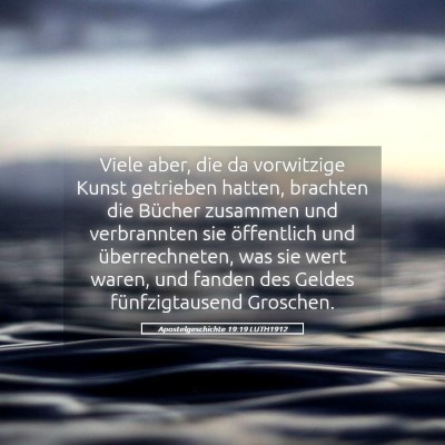 Picture 05 - Apostelgeschichte 19:19 LUTH1912 - Viele aber, die da vorwitzige Kunst getrieben - Bible Verse Picture
