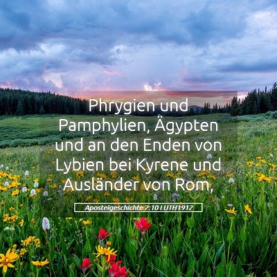 Picture 05 - Apostelgeschichte 2:10 LUTH1912 - Phrygien und Pamphylien, Ägypten und an den - Bible Verse Picture