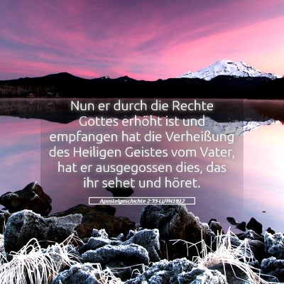 Picture 05 - Apostelgeschichte 2:33 LUTH1912 - Nun er durch die Rechte Gottes erhöht ist und - Bible Verse Picture