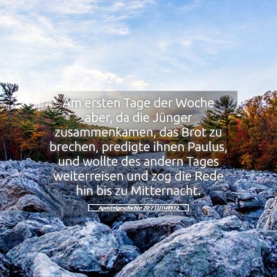 Picture 05 - Apostelgeschichte 20:7 LUTH1912 - Am ersten Tage der Woche aber, da die Jünger - Bible Verse Picture
