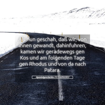 Picture 05 - Apostelgeschichte 21:1 LUTH1912 - Als nun geschah, daß wir, von ihnen gewandt, - Bible Verse Picture