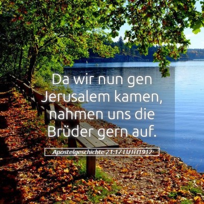 Picture 05 - Apostelgeschichte 21:17 LUTH1912 - Da wir nun gen Jerusalem kamen, nahmen uns die - Bible Verse Picture