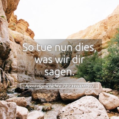 Picture 05 - Apostelgeschichte 21:23 LUTH1912 - So tue nun dies, was wir dir - Bible Verse Picture