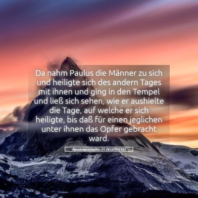 Picture 05 - Apostelgeschichte 21:26 LUTH1912 - Da nahm Paulus die Männer zu sich und heiligte - Bible Verse Picture