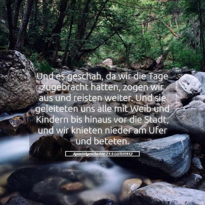 Picture 05 - Apostelgeschichte 21:5 LUTH1912 - Und es geschah, da wir die Tage zugebracht - Bible Verse Picture