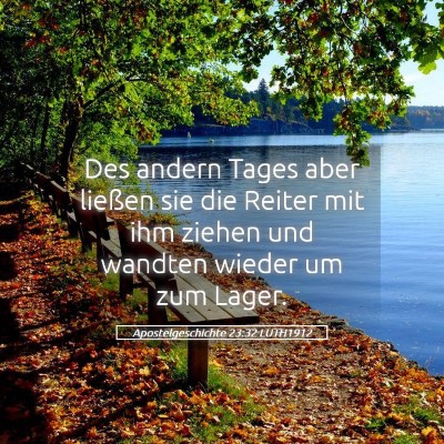 Picture 05 - Apostelgeschichte 23:32 LUTH1912 - Des andern Tages aber ließen sie die Reiter mit - Bible Verse Picture
