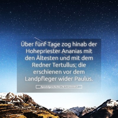 Picture 05 - Apostelgeschichte 24:1 LUTH1912 - Über fünf Tage zog hinab der Hohepriester - Bible Verse Picture