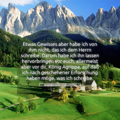 Picture 05 - Apostelgeschichte 25:26 LUTH1912 - Etwas Gewisses aber habe ich von ihm nicht, das - Bible Verse Picture
