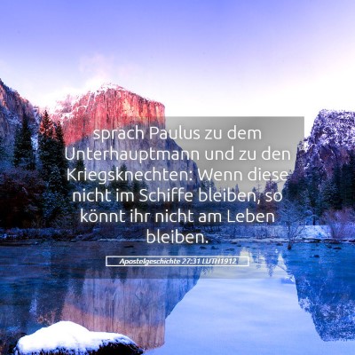 Picture 05 - Apostelgeschichte 27:31 LUTH1912 - sprach Paulus zu dem Unterhauptmann und zu den - Bible Verse Picture