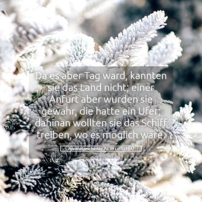 Picture 05 - Apostelgeschichte 27:39 LUTH1912 - Da es aber Tag ward, kannten sie das Land nicht; - Bible Verse Picture