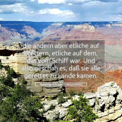 Picture 05 - Apostelgeschichte 27:44 LUTH1912 - die andern aber etliche auf Brettern, etliche auf - Bible Verse Picture