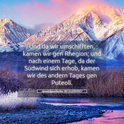 Picture 05 - Apostelgeschichte 28:13 LUTH1912 - Und da wir umschifften, kamen wir gen Rhegion; - Bible Verse Picture