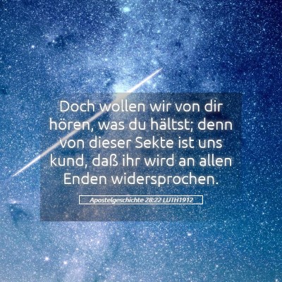 Picture 05 - Apostelgeschichte 28:22 LUTH1912 - Doch wollen wir von dir hören, was du hältst; - Bible Verse Picture