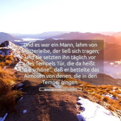 Picture 05 - Apostelgeschichte 3:2 LUTH1912 - Und es war ein Mann, lahm von Mutterleibe, der - Bible Verse Picture