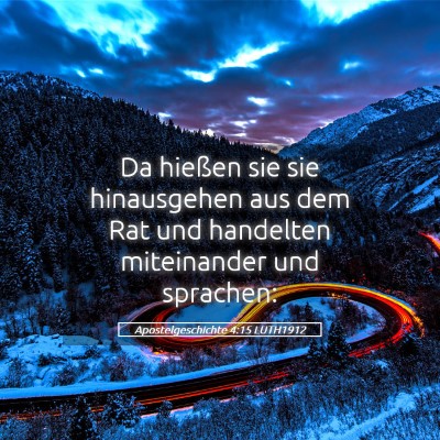 Picture 05 - Apostelgeschichte 4:15 LUTH1912 - Da hießen sie sie hinausgehen aus dem Rat und - Bible Verse Picture
