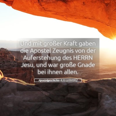Picture 05 - Apostelgeschichte 4:33 LUTH1912 - Und mit großer Kraft gaben die Apostel Zeugnis - Bible Verse Picture
