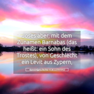 Picture 05 - Apostelgeschichte 4:36 LUTH1912 - Joses aber, mit dem Zunamen Barnabas (das heißt: - Bible Verse Picture