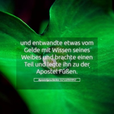 Picture 05 - Apostelgeschichte 5:2 LUTH1912 - und entwandte etwas vom Gelde mit Wissen seines - Bible Verse Picture