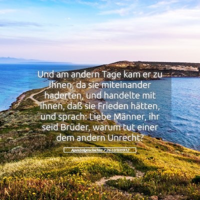 Picture 05 - Apostelgeschichte 7:26 LUTH1912 - Und am andern Tage kam er zu ihnen, da sie - Bible Verse Picture