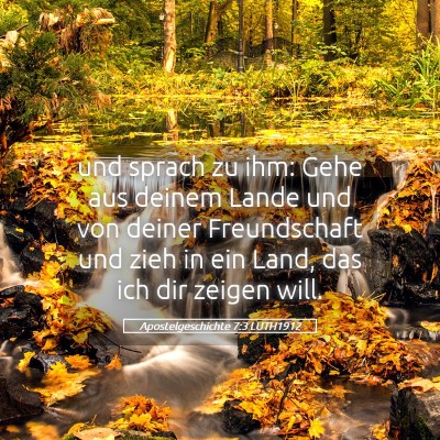Picture 05 - Apostelgeschichte 7:3 LUTH1912 - und sprach zu ihm: Gehe aus deinem Lande und von - Bible Verse Picture