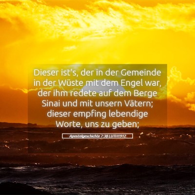 Picture 05 - Apostelgeschichte 7:38 LUTH1912 - Dieser ist's, der in der Gemeinde in der Wüste - Bible Verse Picture