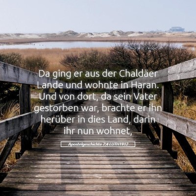 Picture 05 - Apostelgeschichte 7:4 LUTH1912 - Da ging er aus der Chaldäer Lande und wohnte in - Bible Verse Picture