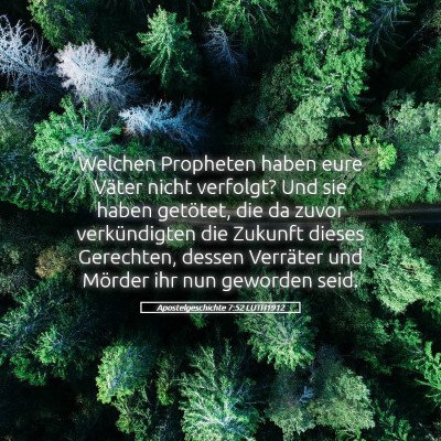 Picture 05 - Apostelgeschichte 7:52 LUTH1912 - Welchen Propheten haben eure Väter nicht - Bible Verse Picture