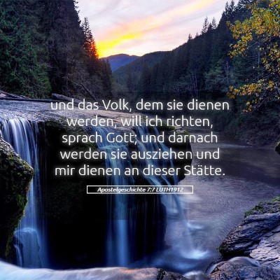 Picture 05 - Apostelgeschichte 7:7 LUTH1912 - und das Volk, dem sie dienen werden, will ich - Bible Verse Picture
