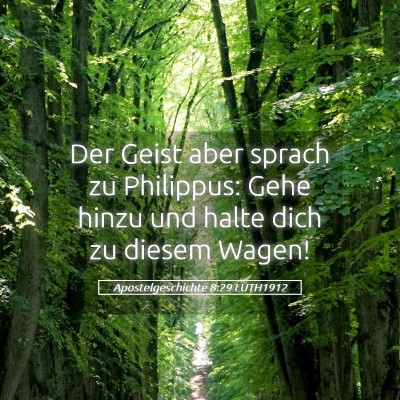 Picture 05 - Apostelgeschichte 8:29 LUTH1912 - Der Geist aber sprach zu Philippus: Gehe hinzu - Bible Verse Picture