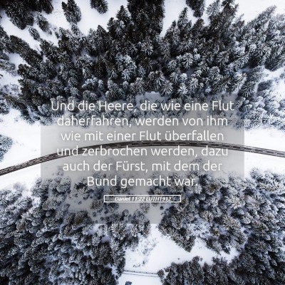 Picture 05 - Daniel 11:22 LUTH1912 - Und die Heere, die wie eine Flut daherfahren, - Bible Verse Picture