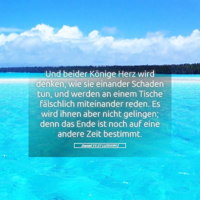 Picture 05 - Daniel 11:27 LUTH1912 - Und beider Könige Herz wird denken, wie sie - Bible Verse Picture