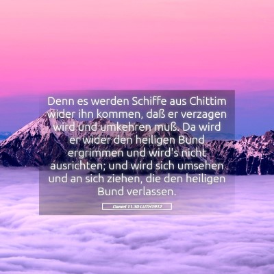 Picture 05 - Daniel 11:30 LUTH1912 - Denn es werden Schiffe aus Chittim wider ihn - Bible Verse Picture